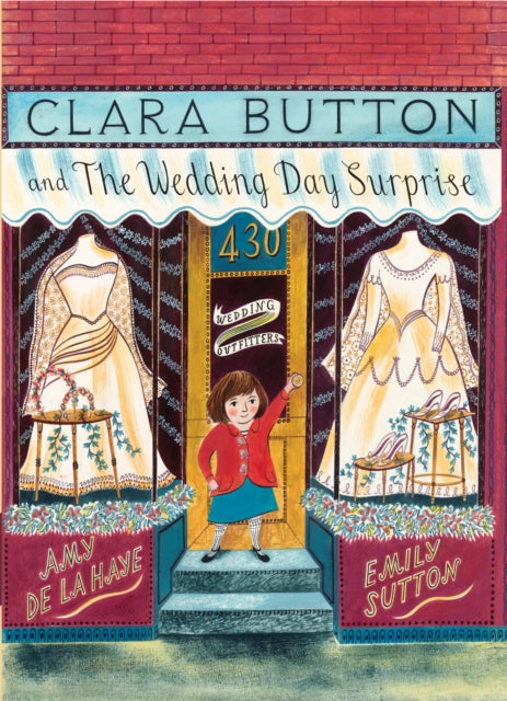 Clara Button and the Wedding Day Surprise (Paperback) by Amy de la Haye and Emily Sutton
