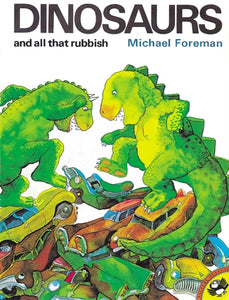 Dinosaurs and All That Rubbish (Paperback) by Michael Foreman