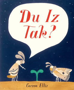 Du Iz Tak? (Hardback) by Carson Ellis