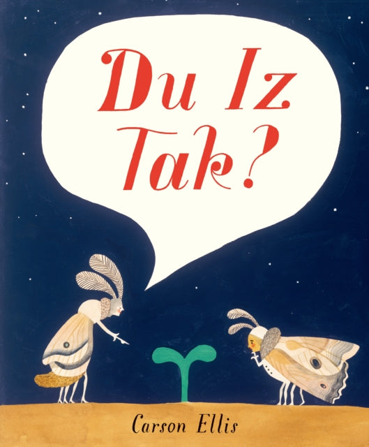 Du Iz Tak? (Hardback) by Carson Ellis