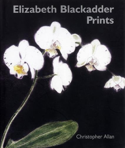 Elizabeth Blackadder Prints (Hardback) by Christopher Allan