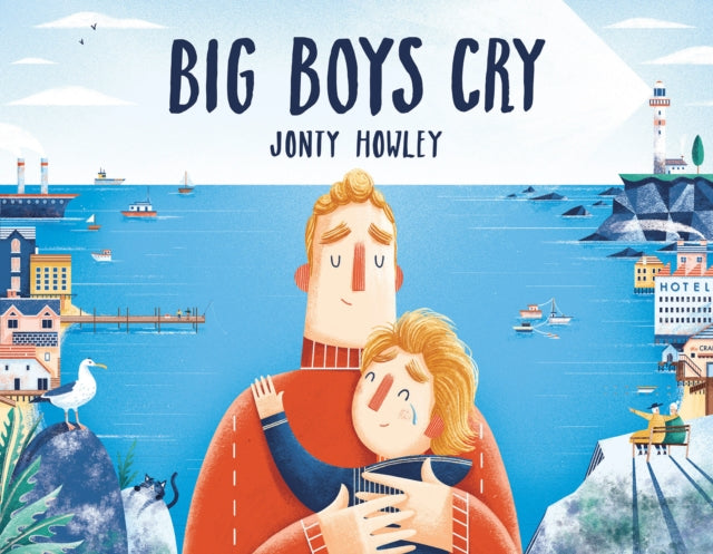 Big Boys Cry (Hardback) by Jonty Howley