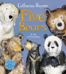 Five Bears (Hardback) by Catherine Rayner