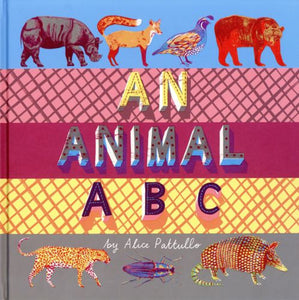 An Animal ABC (Hardback) by Alice Pattulo