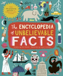 The Encyclopedia of Unbelievable Facts (Hardback) by Jane Wilsher and Louise Lockhart