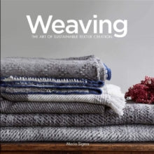 Weaving: The Art of Sustainable Textile Creation (Hardback) by Maria Sigma
