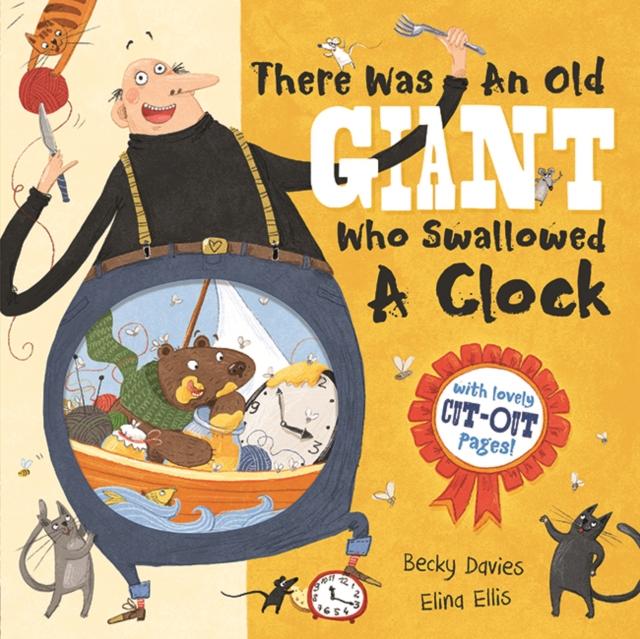 There Was an Old Giant Who Swallowed a Clock (Paperback) by Becky Davies