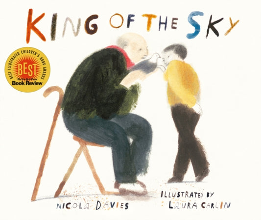 King of the Sky (Hardback) by Nicola Davies and Laura Carlin