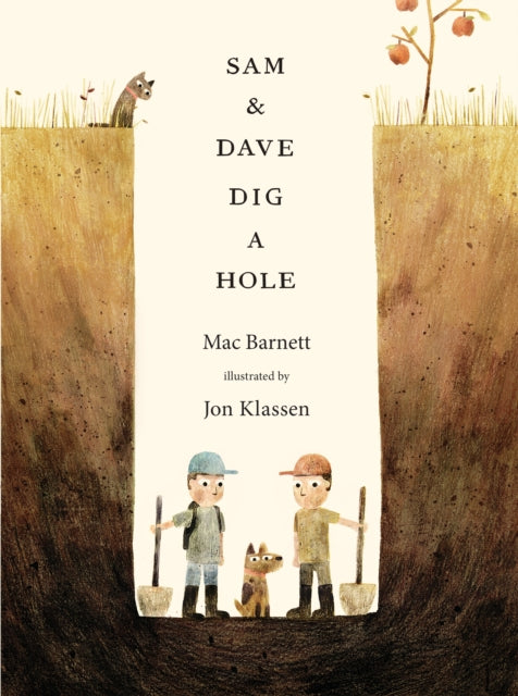 Sam and Dave Dig a Hole (Hardback) by Mac Barnett and Jon Klassen