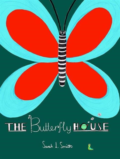 The Butterfly House (Hardback) by Sarah L. Smith