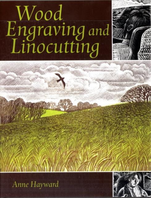 Wood Engraving and Linocutting (Hardback) by Anne Hayward